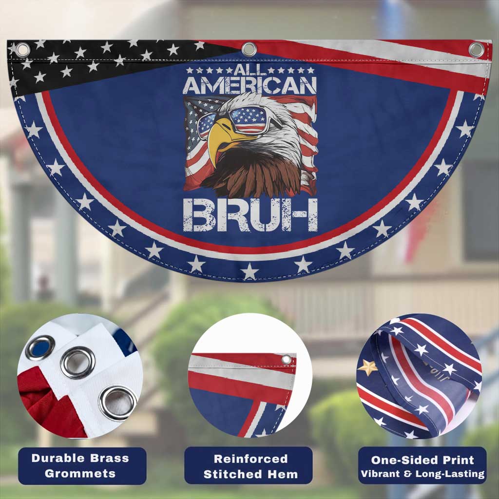 Funny All American Bruh Bald Eagle Patriotic Fan Flag American Flag 4th Of July