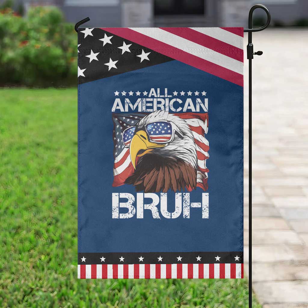 Funny All American Bruh Bald Eagle Garden Flag American Flag 4th Of July Patriotic TS11 Classic Blue Black Print Your Wear