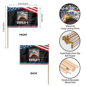 Funny All American Bruh Bald Eagle Patriotic Handheld Flag American Flag 4th Of July TS11 Print Your Wear