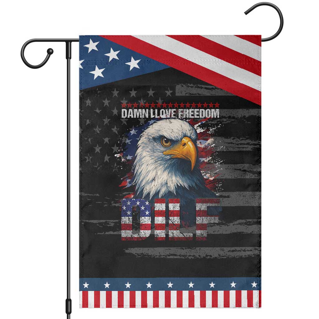 Funny 4th Of July DILF Damn I Love Freedom Garden Flag Vintage Bald Eagle 4th Of July TS11 Distressed Black Blue Print Your Wear
