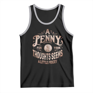 Funny A Penny For Your Thought Seems A Little Pricey Tank Top TS11 Black Athletic Heather Print Your Wear