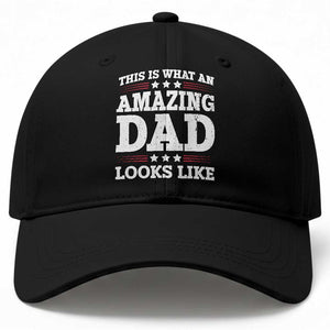 Funny This Is What An Amazing Dad Looks Like Baseball Cap Fathers Day TS11 Print Your Wear