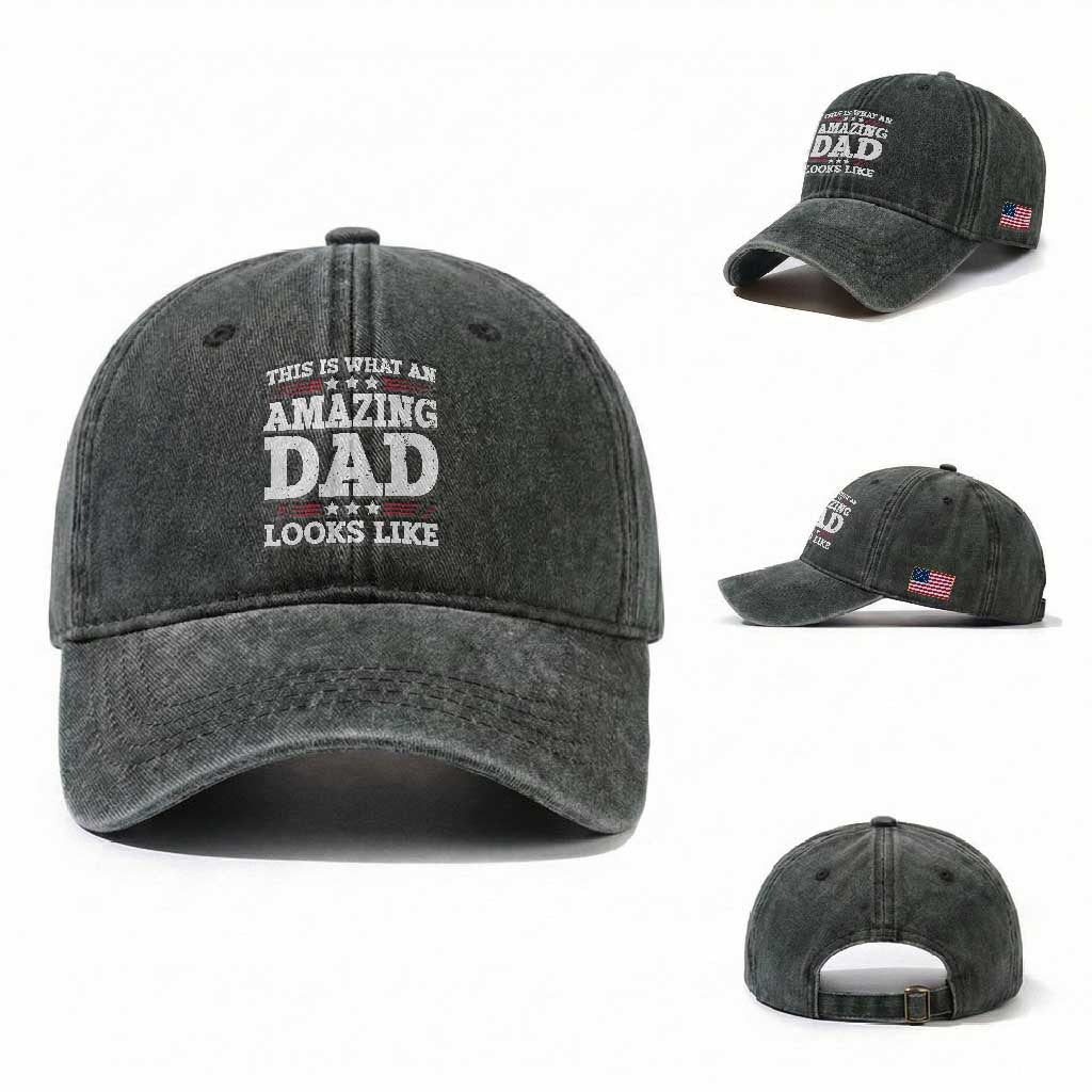 Funny This Is What An Amazing Dad Looks Like Washed Cotton Baseball Cap Fathers Day TS11 Washed Cap Universal Fit Dark Green Print Your Wear