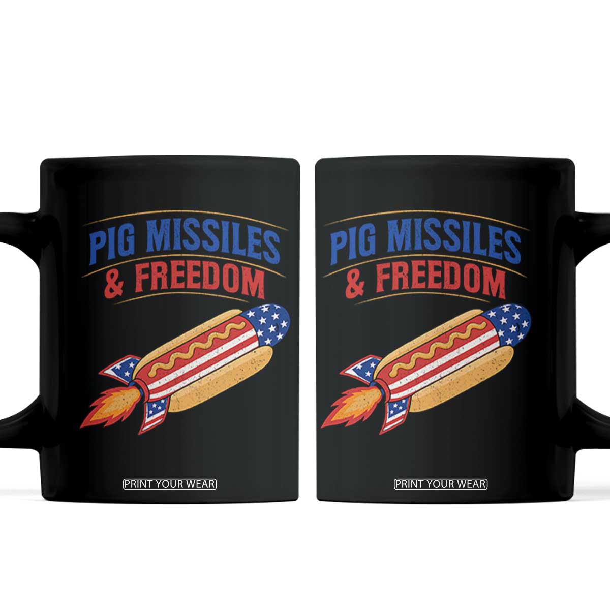 Pig Missiles And Freedom Hot Dog 4th of July Humor Coffee Mug TS11 Black Print Your Wear