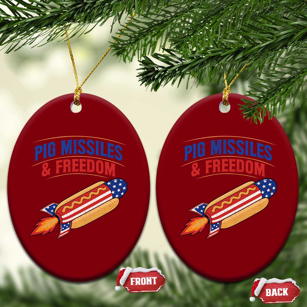 Pig Missiles And Freedom Hot Dog 4th of July Humor Ceramic Ornament