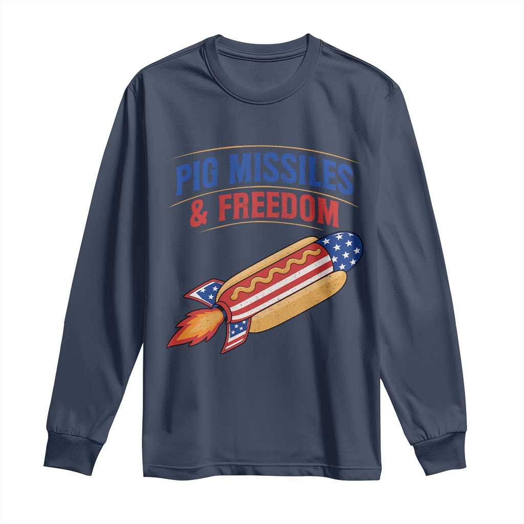 Pig Missiles And Freedom Hot Dog 4th of July Humor Long Sleeve Shirt