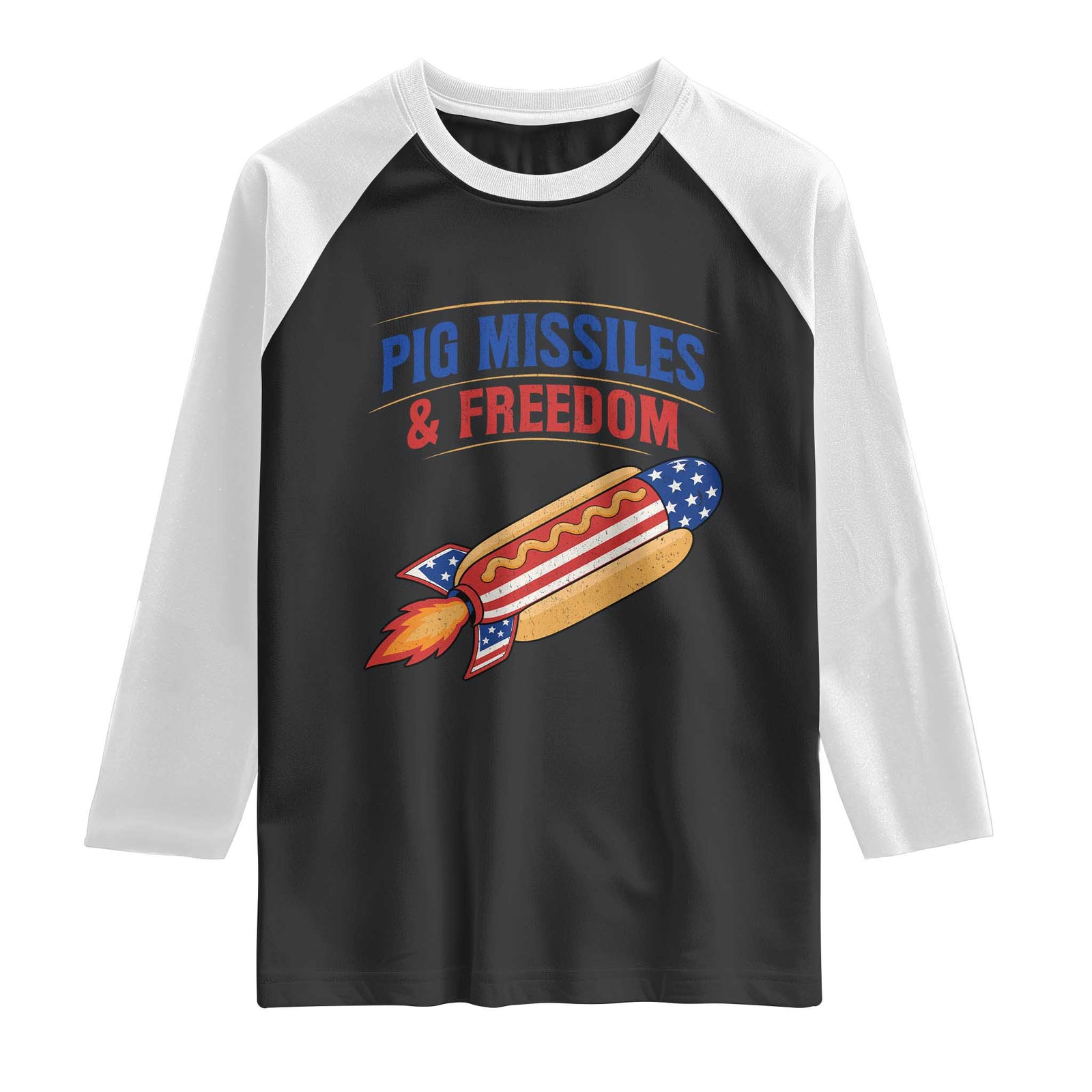Pig Missiles And Freedom Hot Dog 4th of July Humor Raglan Shirt TS11 Black White Print Your Wear