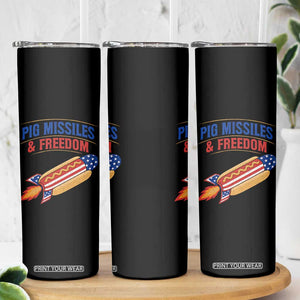 Pig Missiles And Freedom Hot Dog 4th of July Humor Skinny Tumbler TS11 Print Your Wear