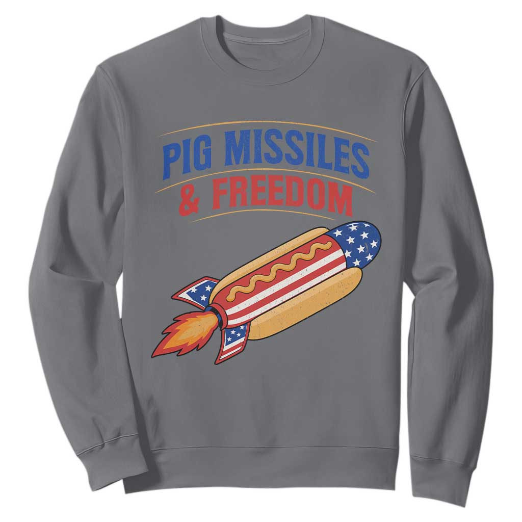 Pig Missiles And Freedom Hot Dog 4th of July Humor Sweatshirt