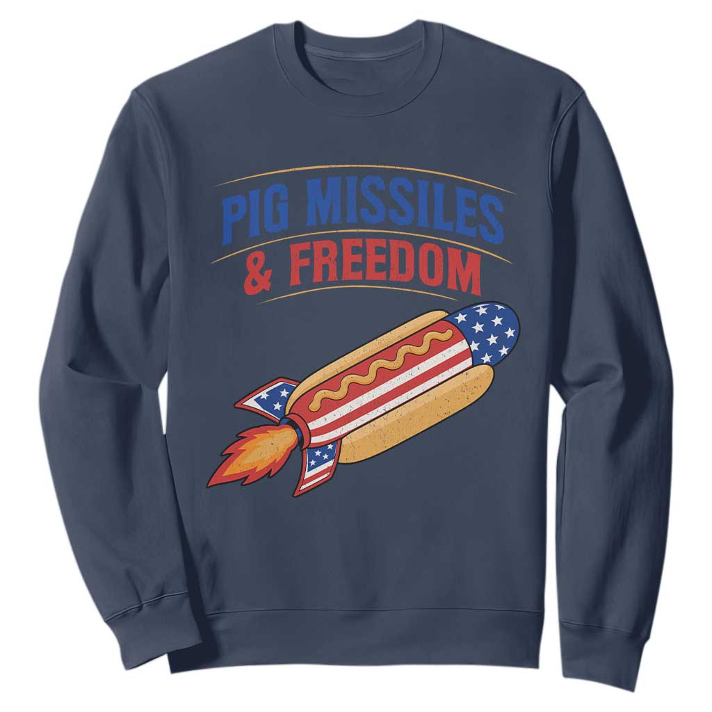 Pig Missiles And Freedom Hot Dog 4th of July Humor Sweatshirt