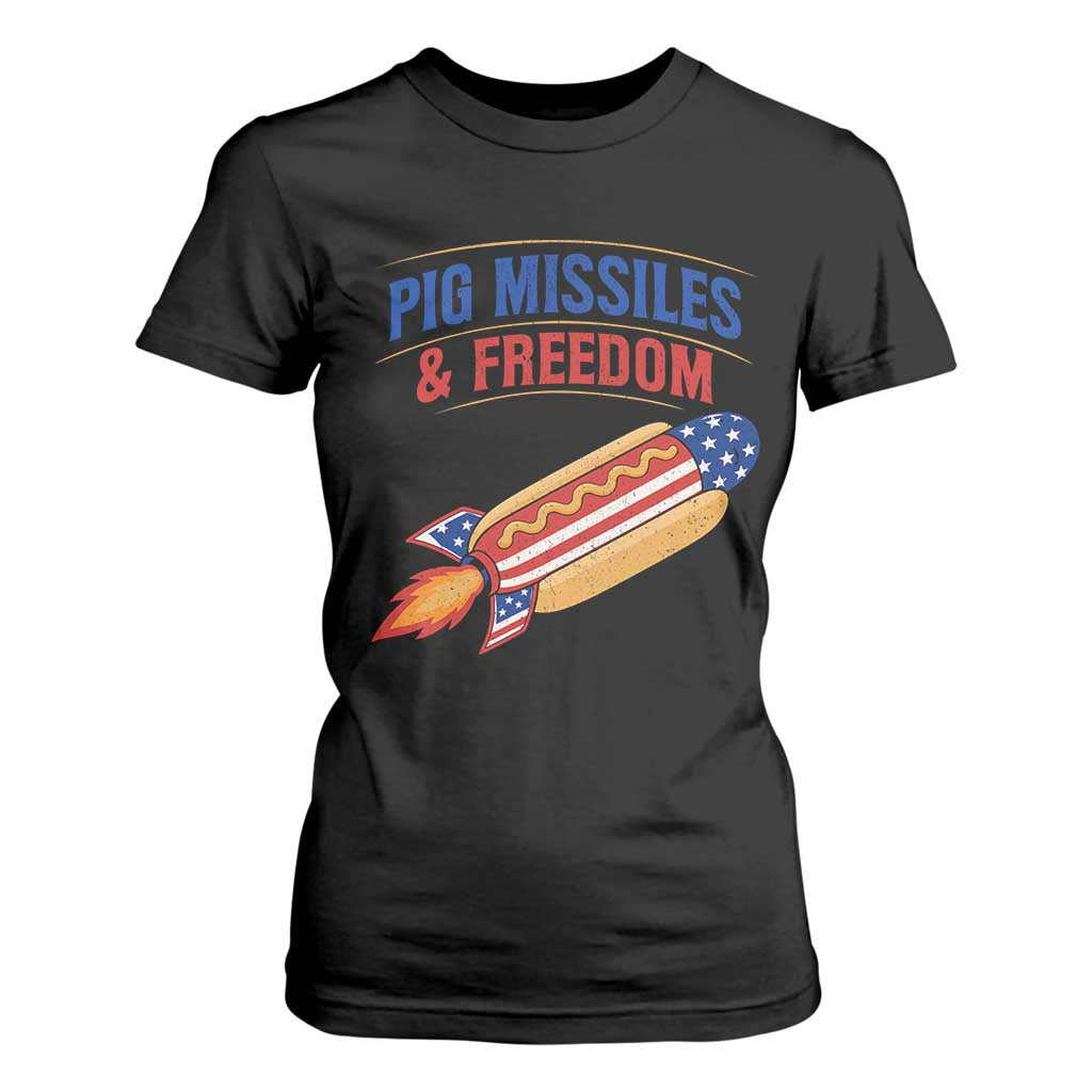Pig Missiles And Freedom Hot Dog 4th of July Humor T Shirt For Women TS11 Black Print Your Wear