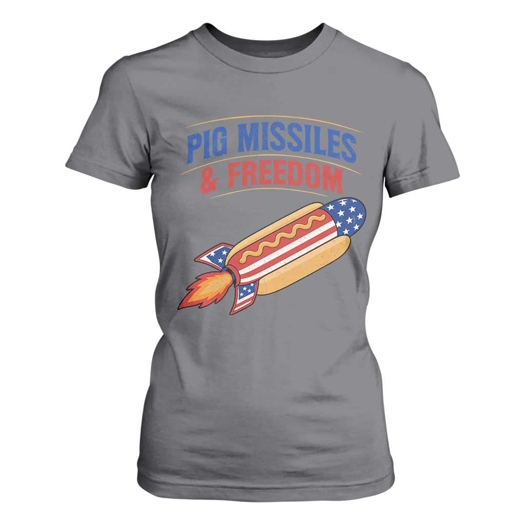 Pig Missiles And Freedom Hot Dog 4th of July Humor T Shirt For Women