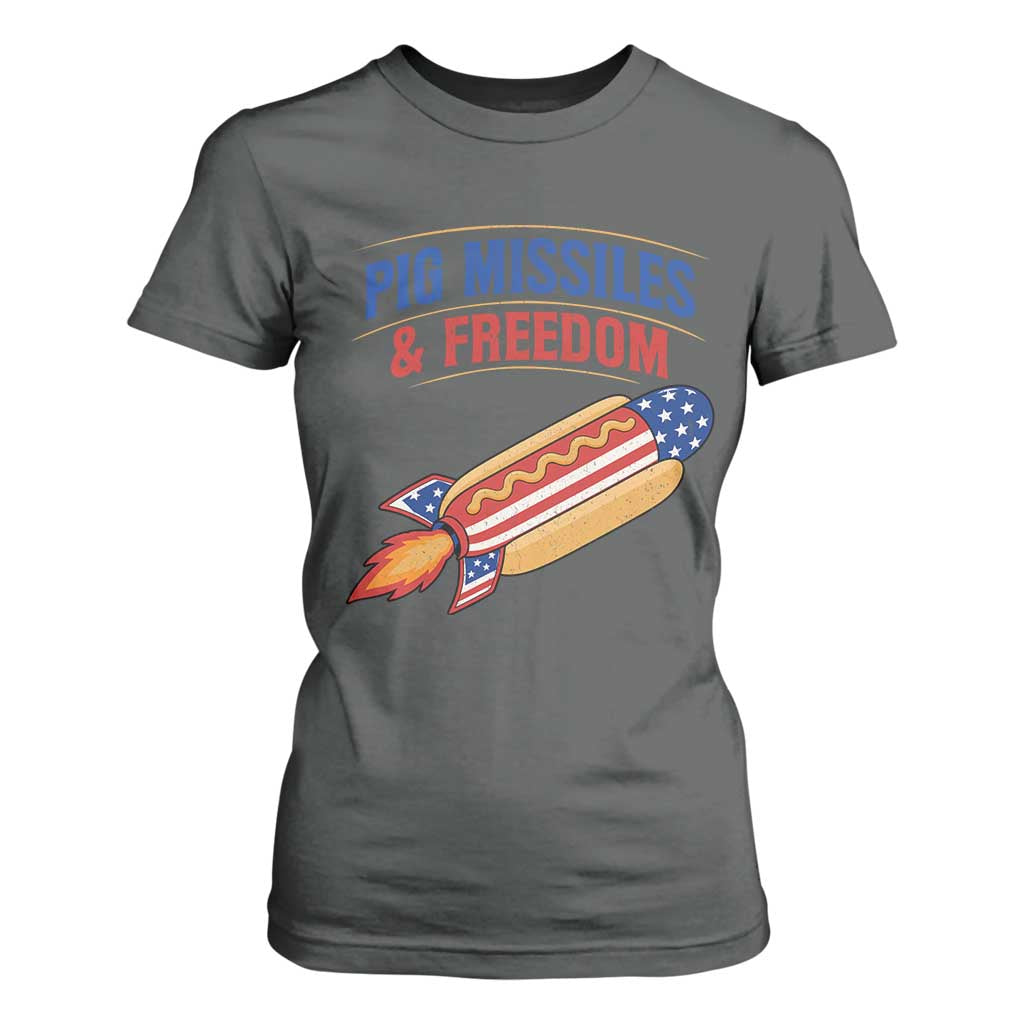 Pig Missiles And Freedom Hot Dog 4th of July Humor T Shirt For Women