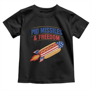 Pig Missiles And Freedom Hot Dog 4th of July Humor Toddler T Shirt