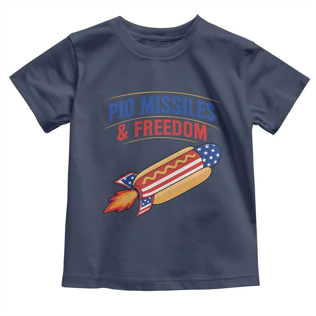 Pig Missiles And Freedom Hot Dog 4th of July Humor Toddler T Shirt