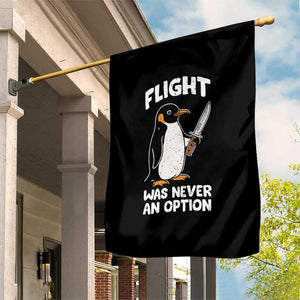 Penguin Flight Was Never An Option Garden Flag Funny Dark Humor