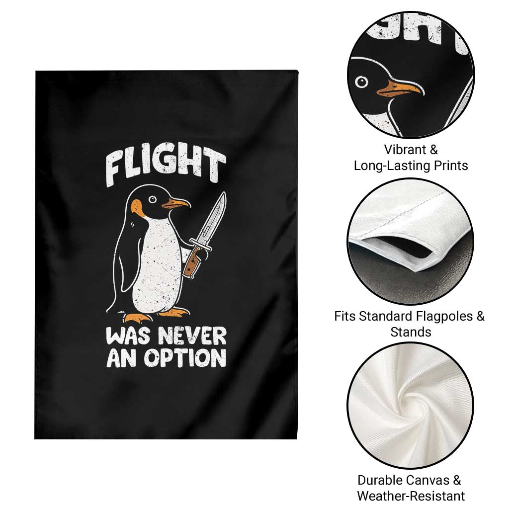 Penguin Flight Was Never An Option Garden Flag Funny Dark Humor