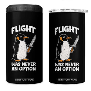 Penguin Flight Was Never An Option 4 in 1 Can Cooler Tumbler Funny Dark Humor