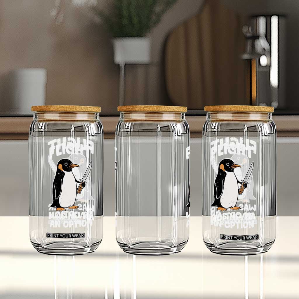 Penguin Flight Was Never An Option Glass Can Funny Dark Humor