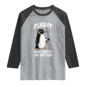 Penguin Flight Was Never An Option Raglan Shirt Funny Dark Humor