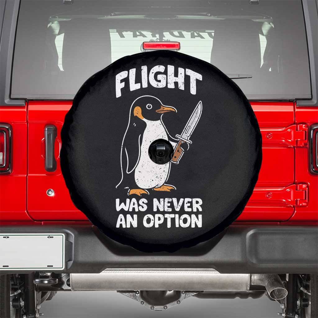 Penguin Flight Was Never An Option Spare Tire Cover Funny Dark Humor
