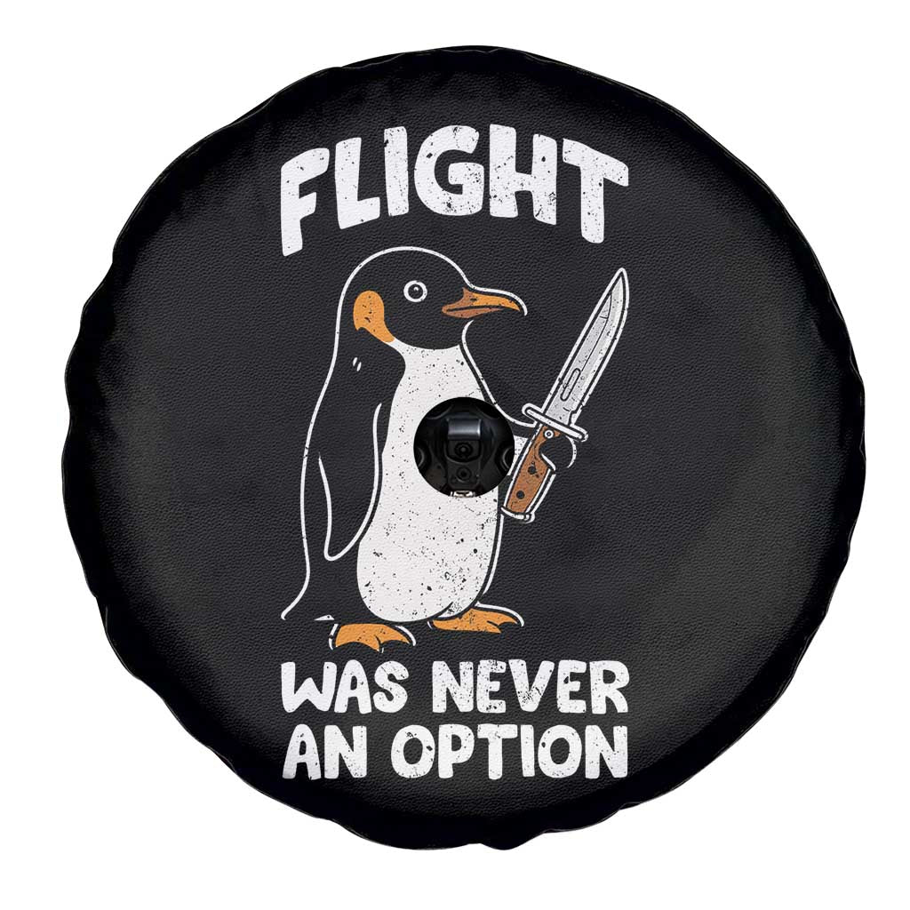Penguin Flight Was Never An Option Spare Tire Cover Funny Dark Humor