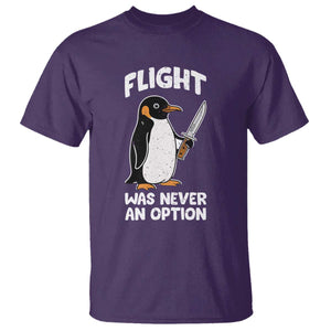 Penguin Flight Was Never An Option T Shirt Funny Dark Humor