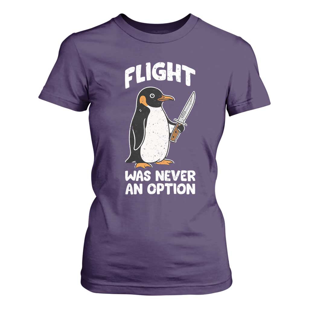 Penguin Flight Was Never An Option T Shirt For Women Funny Dark Humor
