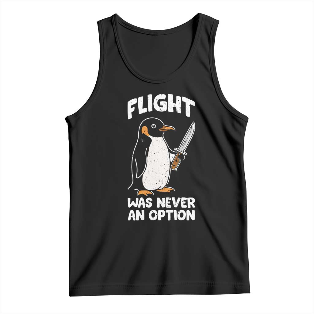 Penguin Flight Was Never An Option Tank Top Funny Dark Humor