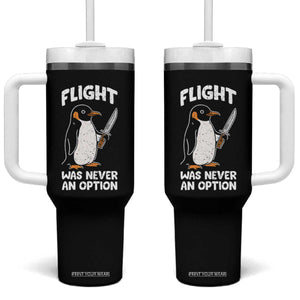 Penguin Flight Was Never An Option Tumbler With Handle Funny Dark Humor