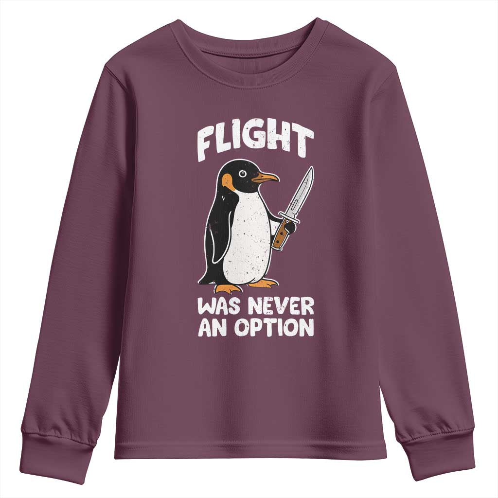 Penguin Flight Was Never An Option Youth Sweatshirt Funny Dark Humor