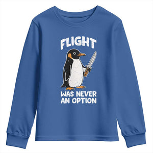 Penguin Flight Was Never An Option Youth Sweatshirt Funny Dark Humor