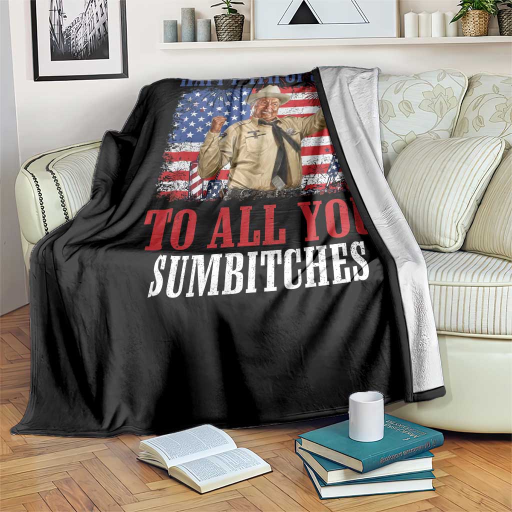 Happy 4th of July To All You Sumbitches Throw Blanket Funny Smokey Patriotic American 70s Movie The Bandit TS11 Print Your Wear