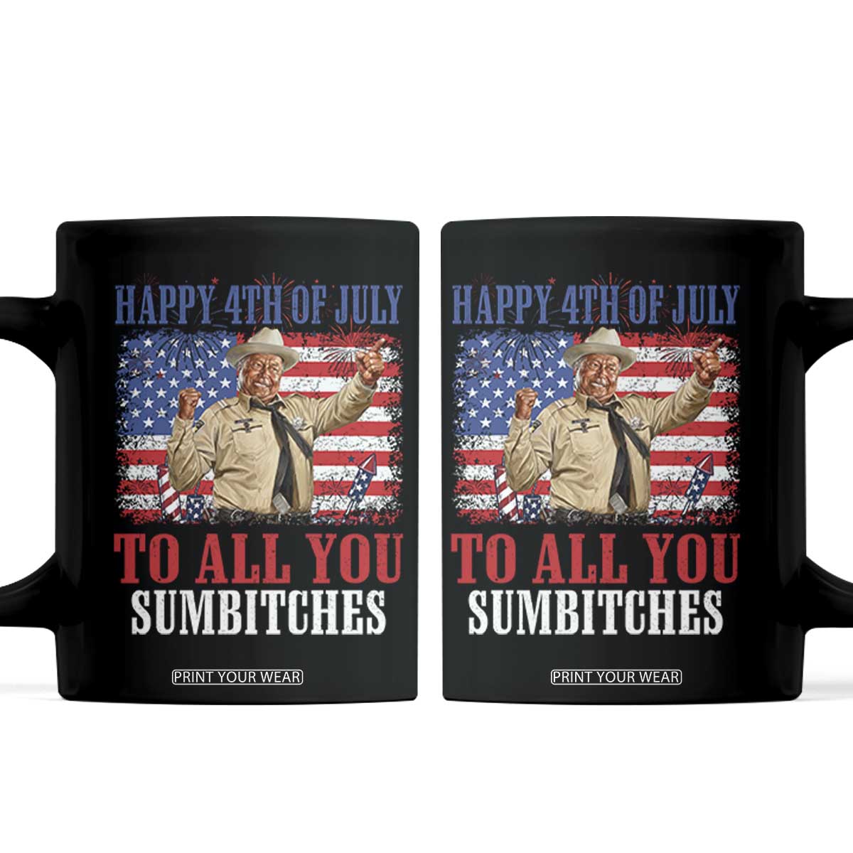 Happy 4th of July To All You Sumbitches Coffee Mug Funny Smokey Patriotic American 70s Movie The Bandit