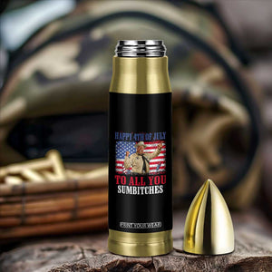 Happy 4th of July To All You Sumbitches Bullet Tumbler Funny Smokey Patriotic American 70s Movie The Bandit TS11 Print Your Wear