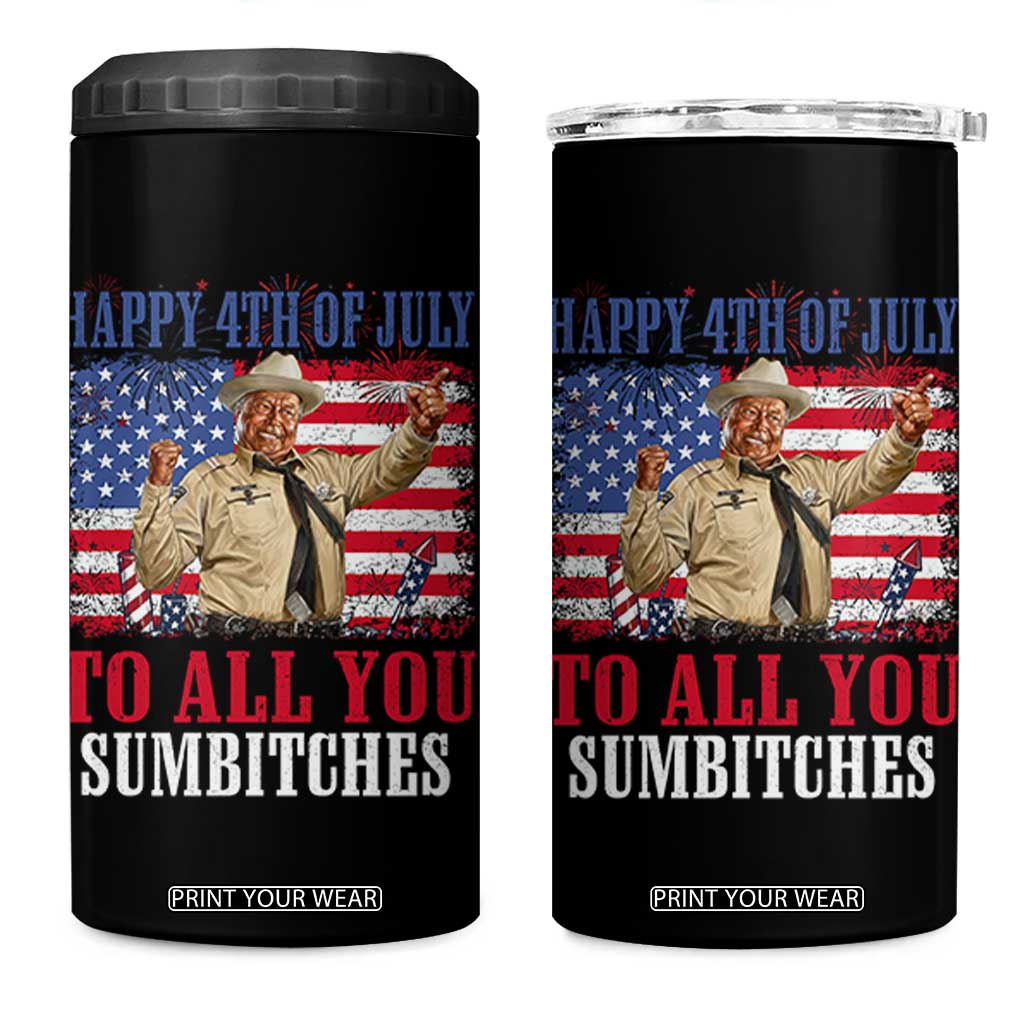 Happy 4th of July To All You Sumbitches 4 in 1 Can Cooler Tumbler Funny Smokey Patriotic American 70s Movie The Bandit TS11 One Size: 16 oz Black Print Your Wear