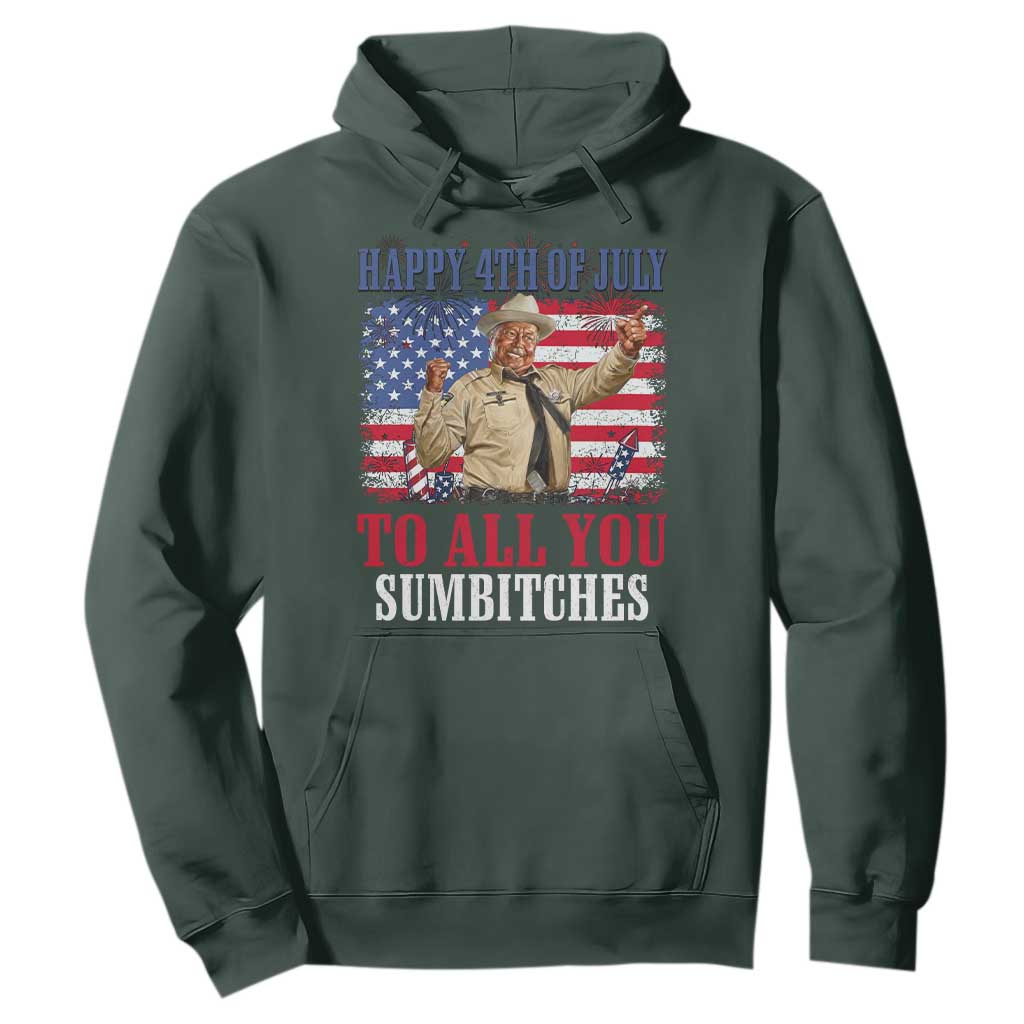 Happy 4th of July To All You Sumbitches Hoodie Funny Smokey Patriotic American 70s Movie The Bandit TS11 Dark Forest Green Print Your Wear