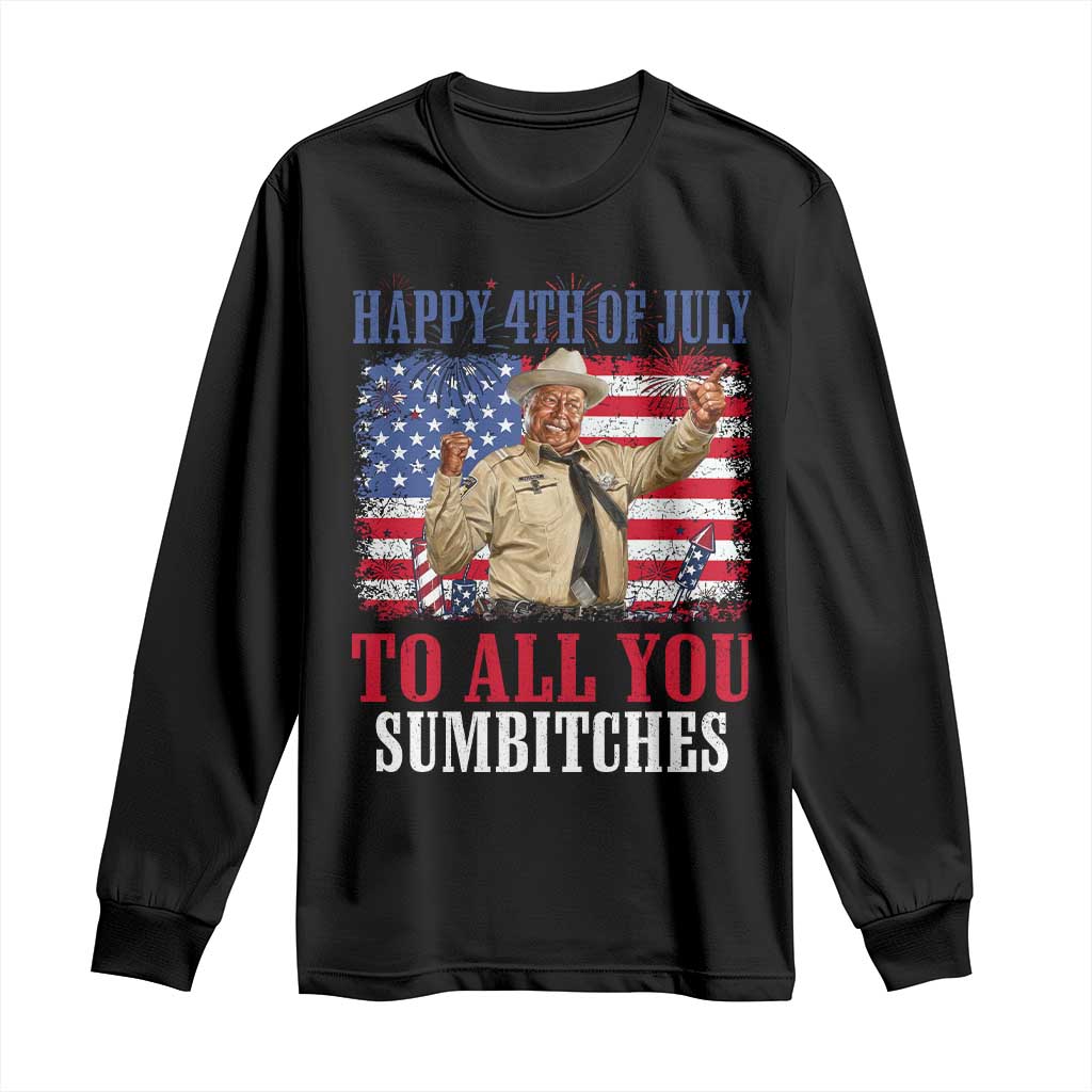 Happy 4th of July To All You Sumbitches Long Sleeve Shirt Funny Smokey Patriotic American 70s Movie The Bandit TS11 Black Print Your Wear