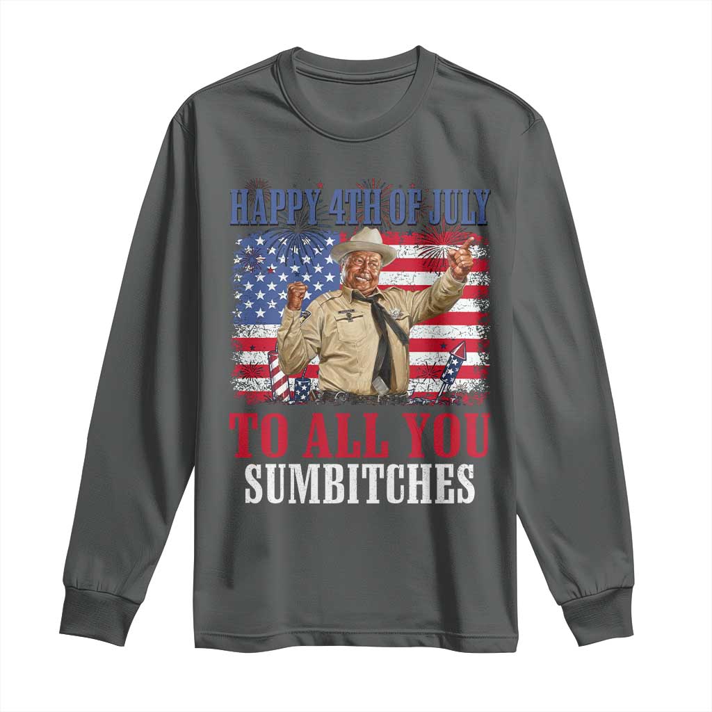 Happy 4th of July To All You Sumbitches Long Sleeve Shirt Funny Smokey Patriotic American 70s Movie The Bandit TS11 Dark Heather Print Your Wear