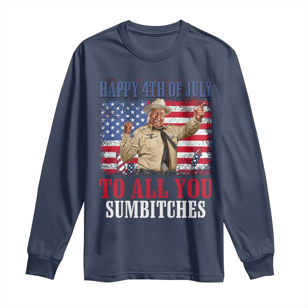 Happy 4th of July To All You Sumbitches Long Sleeve Shirt Funny Smokey Patriotic American 70s Movie The Bandit TS11 Navy Print Your Wear