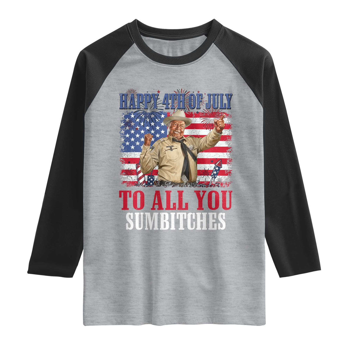 Happy 4th of July To All You Sumbitches Raglan Shirt Funny Smokey Patriotic American 70s Movie The Bandit TS11 Heather Gray Black Print Your Wear