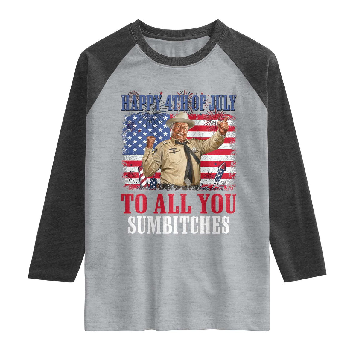 Happy 4th of July To All You Sumbitches Raglan Shirt Funny Smokey Patriotic American 70s Movie The Bandit TS11 Heather Gray Heather Charcoal Print Your Wear