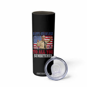 Happy 4th of July To All You Sumbitches Skinny Tumbler Funny Smokey Patriotic American 70s Movie The Bandit TS11 Print Your Wear