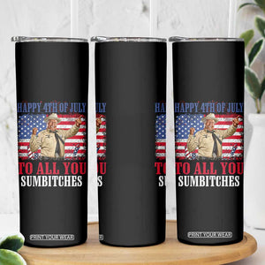 Happy 4th of July To All You Sumbitches Skinny Tumbler Funny Smokey Patriotic American 70s Movie The Bandit TS11 Print Your Wear