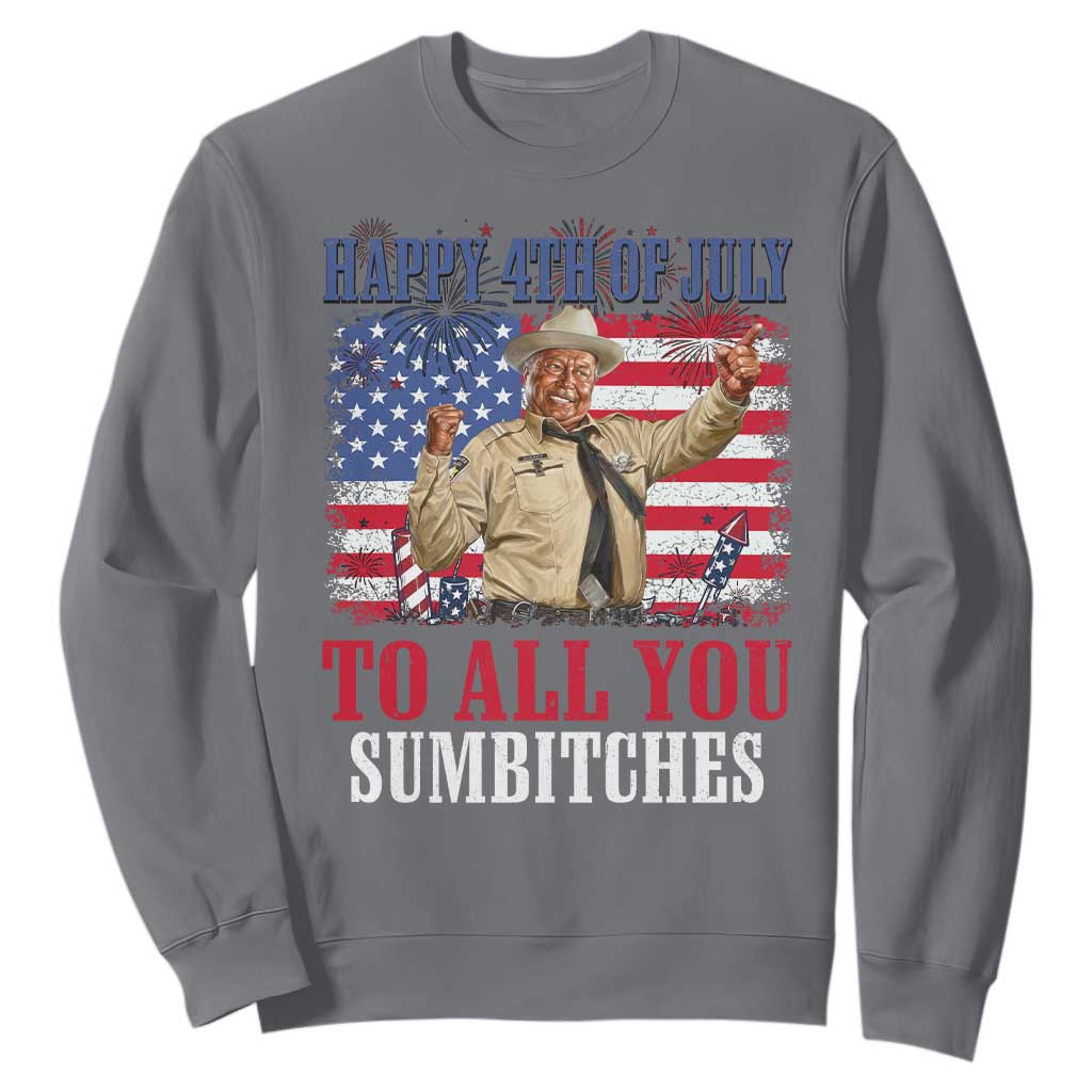 Happy 4th of July To All You Sumbitches Sweatshirt Funny Smokey Patriotic American 70s Movie The Bandit