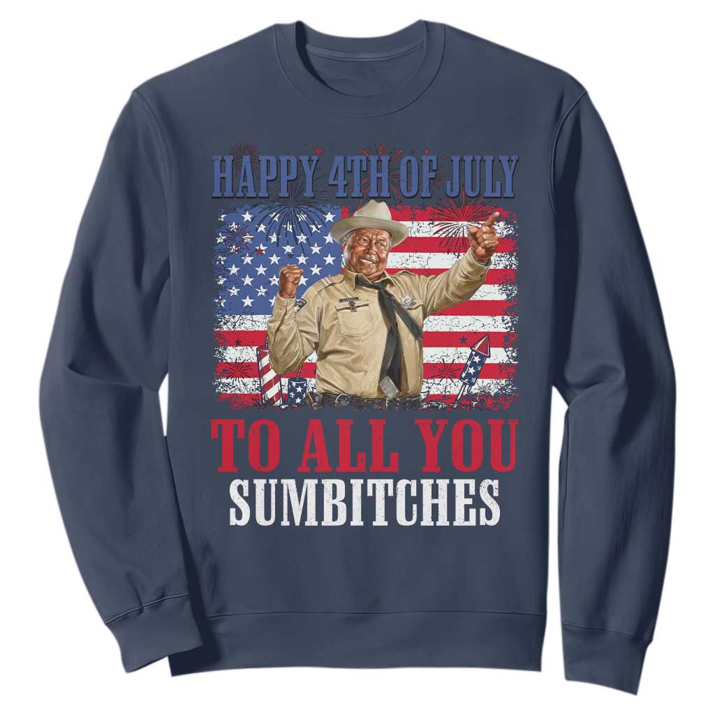 Happy 4th of July To All You Sumbitches Sweatshirt Funny Smokey Patriotic American 70s Movie The Bandit