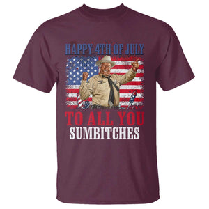 Happy 4th of July To All You Sumbitches T Shirt Funny Smokey Patriotic American 70s Movie The Bandit TS11 Maroon Print Your Wear