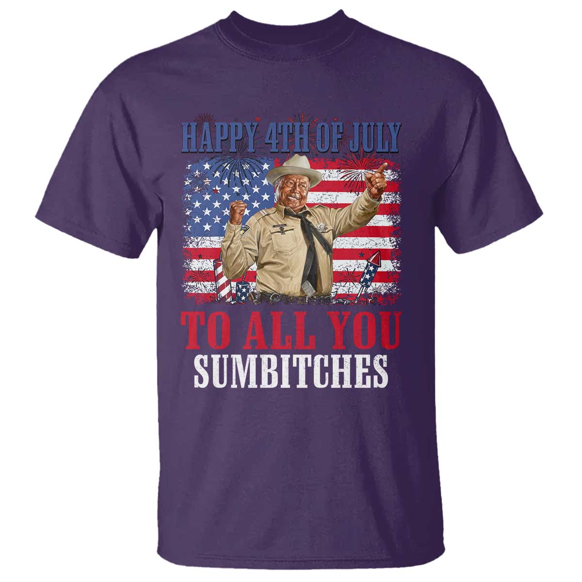 Happy 4th of July To All You Sumbitches T Shirt Funny Smokey Patriotic American 70s Movie The Bandit TS11 Purple Print Your Wear