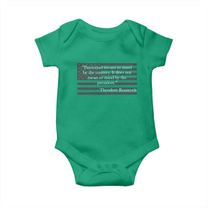 Theodore Roosevelt Baby Onesie Patriotism Means To Stand By The Country Not By The President