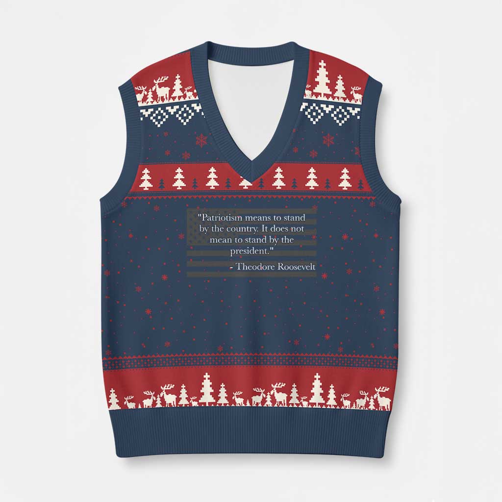 Theodore Roosevelt V-Neck Knit Sweater Vest Patriotism Means To Stand By The Country Not By The President